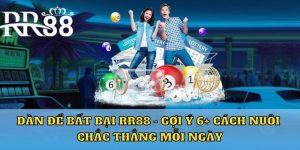 Dàn Đề Bất Bại RR88 - Gợi Ý 6+ Cách Nuôi Chắc Thắng Mỗi Ngày